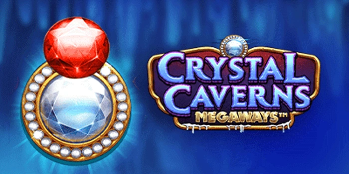 Trik Spin Cerdas di Slot Crystal Caverns Megaways