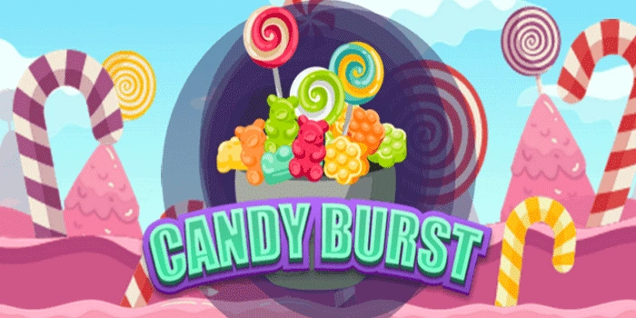Cara Bermain Slot Candy Burst Agar Cepat Jackpot